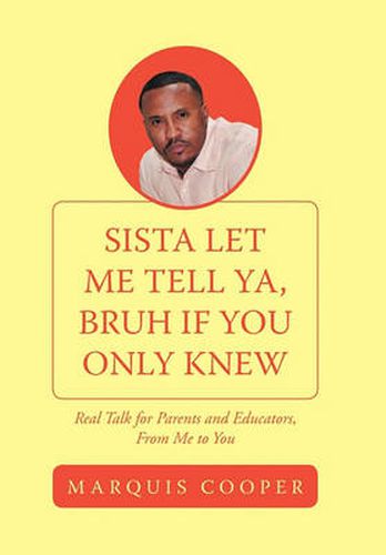 Cover image for Sista Let Me Tell YA, Bruh If You Only Knew