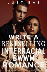 Cover image for How to Write a Bestselling Interracial BWWM Romance