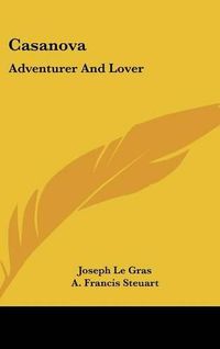 Cover image for Casanova: Adventurer and Lover