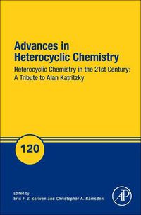 Cover image for Advances in Heterocyclic Chemistry: Heterocyclic Chemistry in the 21st Century: A Tribute to Alan Katritzky