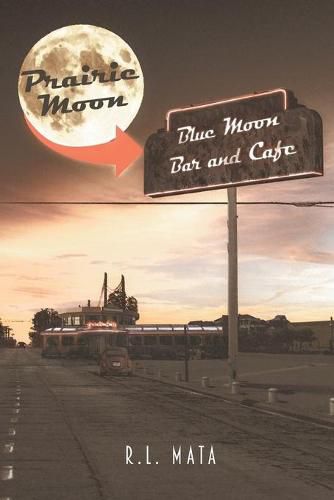 Cover image for Prairie Moon: Blue Moon Bar and Cafe