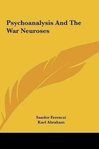 Psychoanalysis and the War Neuroses