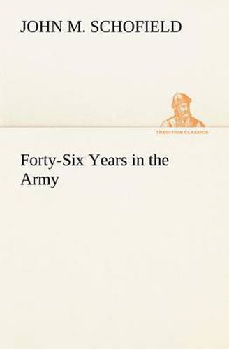 Cover image for Forty-Six Years in the Army