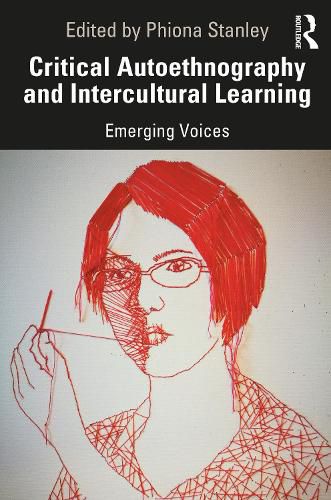 Cover image for Critical Autoethnography and Intercultural Learning: Emerging Voices