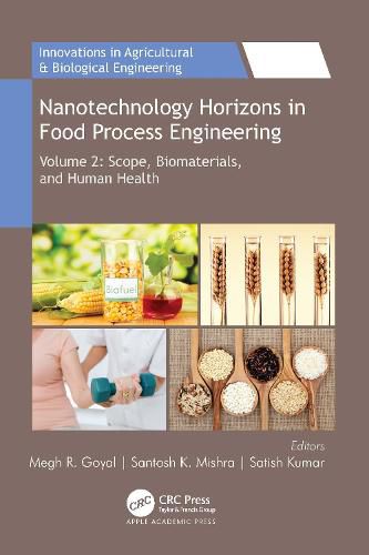 Cover image for Nanotechnology Horizons in Food Process Engineering: Volume 2: Scope, Biomaterials, and Human Health