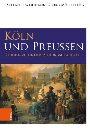 Cover image for Koeln und Preussen: Studien zu einer Beziehungsgeschichte
