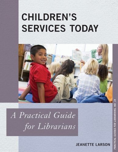 Cover image for Children's Services Today: A Practical Guide for Librarians
