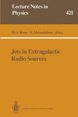 Cover image for Jets in Extragalactic Radio Sources: Proceedings of a Workshop Held at Ringberg Castle, Tegernsee, FRG, September 22-28, 1991