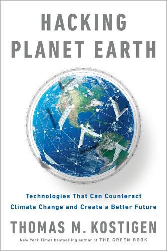 Cover image for Hacking Planet Earth: Technologies That Can Counteract Climate Change and Create a Better Future