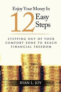 Cover image for Enjoy Your Money in 12 Easy Steps