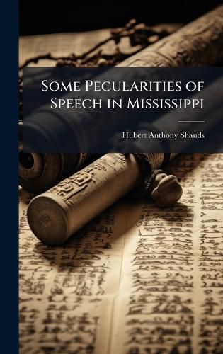 Cover image for Some Pecularities of Speech in Mississippi