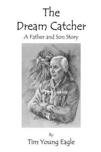 Cover image for The Dream Catcher: A Father and Son Story