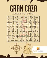 Cover image for Gran Caza: Laberintos Ninos