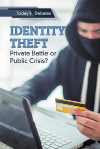 Cover image for Identity Theft: Private Battle or Public Crisis?