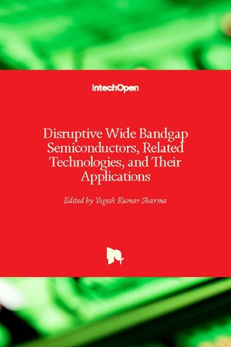 Cover image for Disruptive Wide Bandgap Semiconductors, Related Technologies, and Their Applications