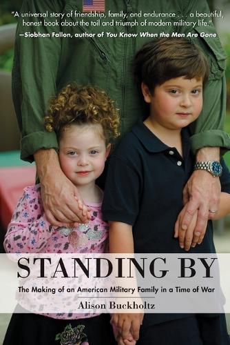 Cover image for Standing By: The Making of an American Military Family in a Time of War