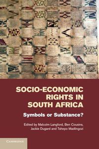 Cover image for Socio-Economic Rights in South Africa: Symbols or Substance?