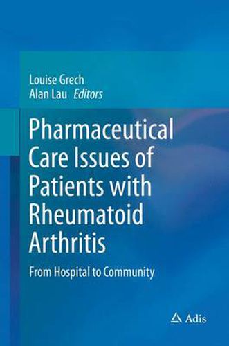 Cover image for Pharmaceutical Care Issues of Patients with Rheumatoid Arthritis: From Hospital to Community