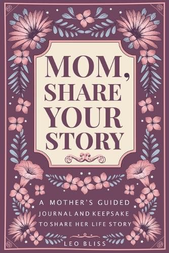 Cover image for Mom, Share Your Story