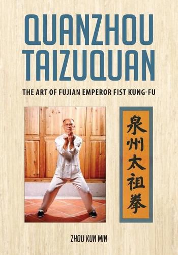 Cover image for Quanzhou Taizuquan: The Art of Fujian Emperor Fist Kung-fu