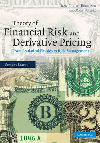 Cover image for Theory of Financial Risk and Derivative Pricing: From Statistical Physics to Risk Management