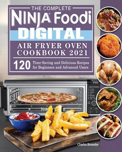 Cover image for The Complete Ninja Foodi Digital Air Fry Oven Cookbook 2021