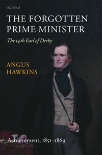 Cover image for The Forgotten Prime Minister: The 14th Earl of Derby