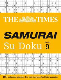 Cover image for The Times Samurai Su Doku 9: 100 Extreme Puzzles for the Fearless Su Doku Warrior