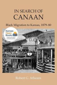 Cover image for In Search of Canaan: Black Migration to Kansas, 1879-80