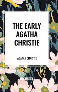 Cover image for The Early Agatha Christie