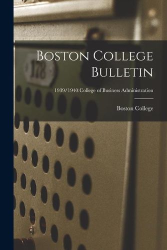 Cover image for Boston College Bulletin; 1939/1940