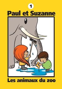 Cover image for Paul et Suzanne - Les animaux du zoo