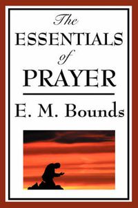 Cover image for The Essentials of Prayer