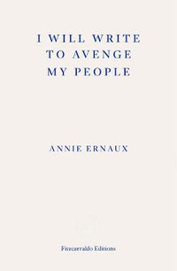Cover image for I Will Write To Avenge My People - WINNER OF THE 2022 NOBEL PRIZE IN LITERATURE