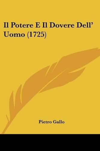 Cover image for Il Potere E Il Dovere Dell' Uomo (1725)