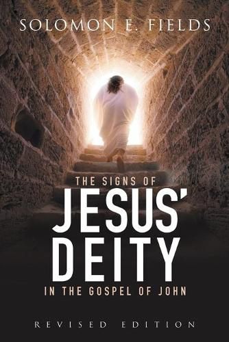 Cover image for The Signs of Jesus' Deity in the Gospel of John: Revised Edition