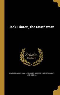 Cover image for Jack Hinton, the Guardsman