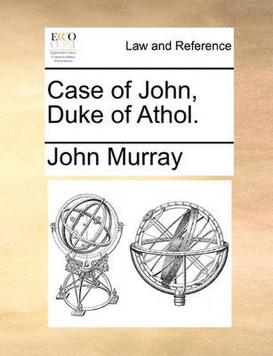 Case of John, Duke of Athol.