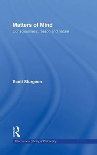 Cover image for Matters of Mind: Consciousness, Reason and Nature