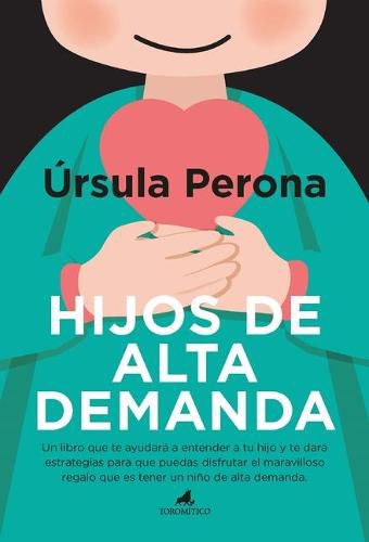 Cover image for Hijos de Alta Demanda. Manual Para Padres