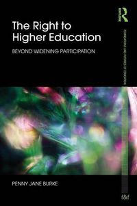 Cover image for The Right to Higher Education: Beyond widening participation