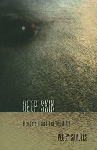 Deep Skin: Elizabeth Bishop and Visual Art