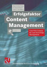 Cover image for Erfolgsfaktor Content Management: Vom Web Content Bis Zum Knowledge Management