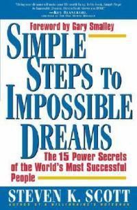 Cover image for Simple Steps to Impossible Dreams: The 15 Power Secrets of the World's Most Successful People