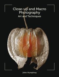 Cover image for Close-Up and Macro Photography: Art and Techniques