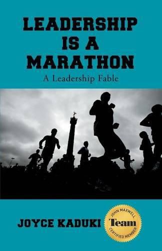 Cover image for Leadership Is A Marathon: A Leadership Fable