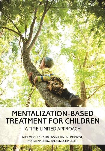 Cover image for Mentalization-Based Treatment for Children: A Time-Limited Approach