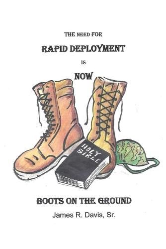 Cover image for The Need For Rapid Deployment Is Now: Boots On The Ground