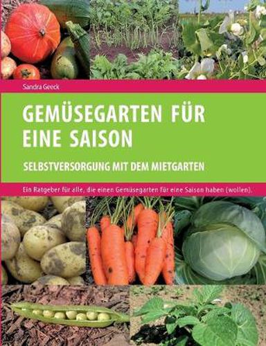 Cover image for Gemusegarten fur eine Saison: Selbstversorgung mit dem Mietgarten