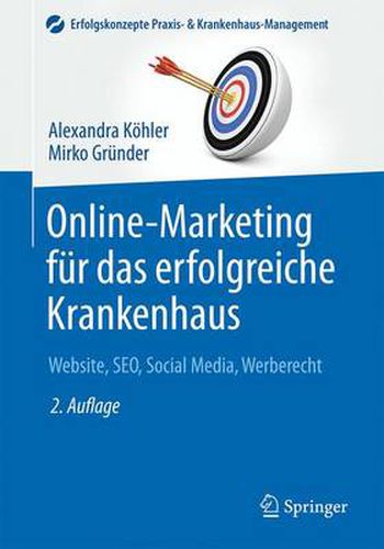 Cover image for Online-Marketing fur das erfolgreiche Krankenhaus: Website, SEO, Social Media, Werberecht